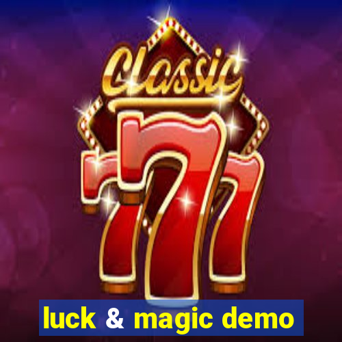 luck & magic demo